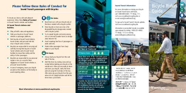 Please follow these Rules of Conduct for  Sound Transit information Sound Transit passengers with bicycles