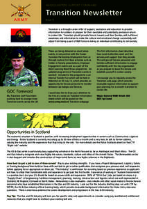HEADQUARTERS SUPPORT COMMAND  Transition Newsletter Issue 5 Transition is a through-career offer of support, assistance and education to provide information for soldiers to prepare for their inevitable and potentially pr