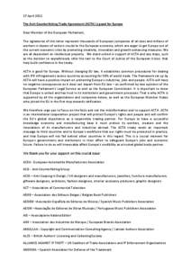 27 April 2012 The Anti-Counterfeiting Trade Agreement (ACTA) is good for Europe Dear Member of the European Parliament, The signatories of this letter represent thousands of European companies of all sizes and millions o