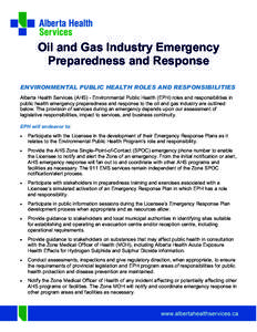 Oil and Gas Industry Emergency Preparedness and Response ENVIRONMENTAL PUBLIC HEALTH ROLES AND RESPONSIBILITIES Alberta Health Services (AHS) - Environmental Public Health (EPH) roles and responsibilities in public healt