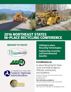 2016 NORTHEAST STATES IN-PLACE RECYCLING CONFERENCE  JUNE 14-16, 2016 | BURLINGTON, VERMONT REGISTER BEFORE May 14, 2016 ONLINE: www.tsp2.org/register