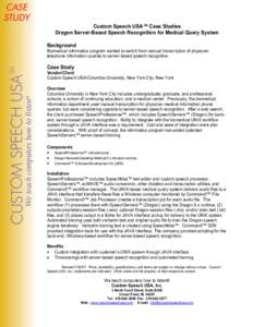 Computing / Assistive technology / Humanâ€“computer interaction / Dragon NaturallySpeaking / Proprietary software / Medical transcription / Microsoft Speech API / Technical features new to Windows Vista / Software / Speech recognition / Transcription