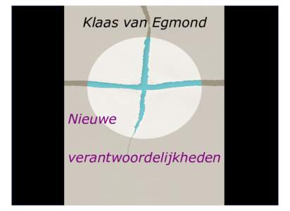 Klaas van Egmond  Nieuwe verantwoordelijkheden  Laszlo: Chaos punt