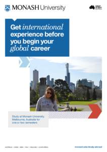 Get international experience before you begin your global career  Study at Monash University,