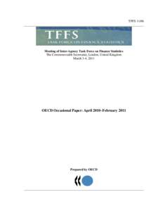 OECD Occasional Paper: April 2010–February 2011; Meeting of Inter-Agency Task Force on Finance Statistics -- The Commonwealth Secretariat, London, United Kingdom; March 3-4, 2011