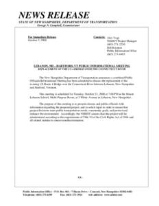 NEWS RELEASE STATE OF NEW HAMPSHIRE, DEPARTMENT OF TRANSPORTATION George N. Campbell, Commissioner Contacts: Alex Vogt NHDOT Project Manager