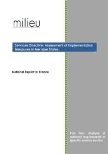 Services Directive: Assessment of Implementation Measures in Member States National Report for France  Part Two: Analysis of