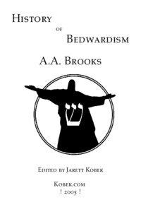 THE HISTORY OF BEDWARDISM BY A.A. BROOKS