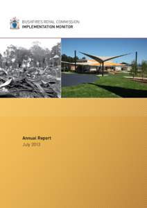 BUSHFIRES ROYAL COMMISSION IMPLEMENTATION MONITOR Annual Report July 2013