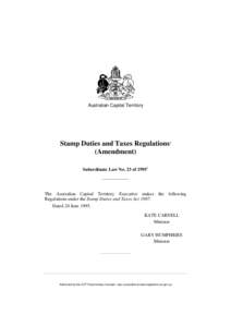 Australian Capital Territory  Stamp Duties and Taxes Regulations1 (Amendment) Subordinate Law No. 23 of 19952