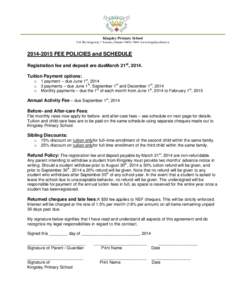 Kingsley Primary School  516 The Kingsway  Toronto, Ontario M9A 3W6 www.kingsleyschool.ca[removed]FEE POLICIES and SCHEDULE Registration fee and deposit are dueMarch 21st, 2014.