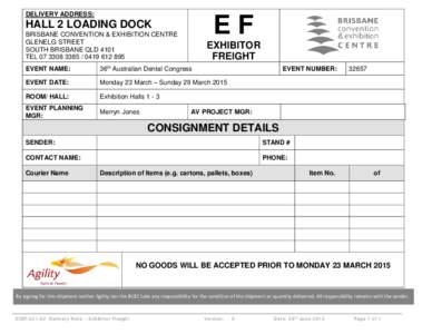 DELIVERY ADDRESS:  EF HALL 2 LOADING DOCK BRISBANE CONVENTION & EXHIBITION CENTRE