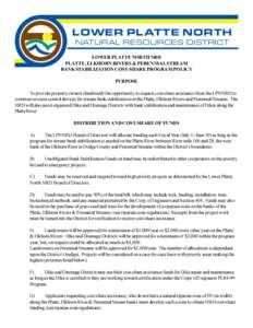 LOWER PLATTE NORTH NATURAL RESOURCES DISTRICT LOWER PLATTE NORTH NRD PLATTE, ELKHORN RIVERS & PERENNIAL STREAM BANK STABILIZATION COST-SHARE PROGRAM POLICY PURPOSE