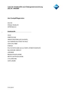 Liste der Inhaltsstoffe nach Detergenzienverordnung (EG) NrAral CockpitPflegeLotion Aral AG Wittener Straße 45