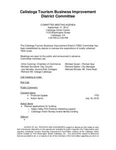 Calistoga Tourism Business Improvement District Committee COMMITTEE MEETING AGENDA September 11, 2012 Calistoga Visitor Center 1133 Washington Street
