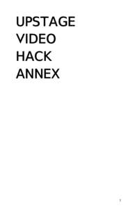 UPSTAGE VIDEO HACK ANNEX  1