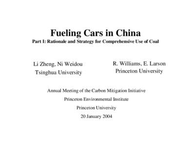 Fueling Cars in China Part I: Rationale and Strategy for Comprehensive Use of Coal Li Zheng, Ni Weidou Tsinghua University