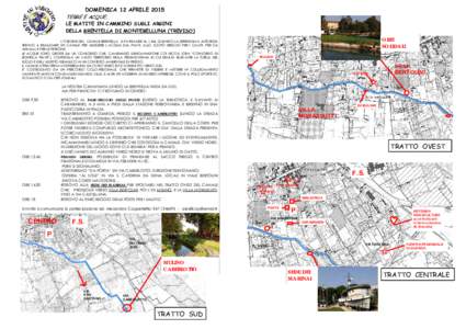 DOMENICA 12 APRILE 2015 TERRE E ACQUE: LE MATITE IN CAMMINO SUGLI ARGINI DELLA BRENTELLA DI MONTEBELLUNA (TREVISO)