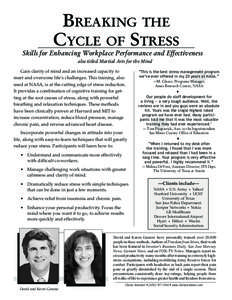 BREAKING THE CYCLE OF STRESS Skills for Enhancing Workplace Performance and Effectiveness also titled Martial Arts for the Mind Gain clarity of mind and an increased capacity to