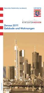 Hessisches Statistisches Landesamt  Ausgabe 2014 Zensus 2011 Gebäude und Wohnungen