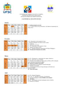 UNIVERSIDADE FEDERAL DE SANTA CATARINA CENTRO DE CIÊNCIAS DA EDUCAÇÃO NÚCLEO DE DESENVOLVIMENTO INFANTIL CALENDÁRIO do ANO LETIVO DEJaneiro