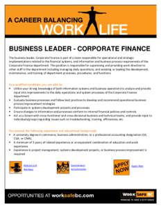 BUSINESS LEADER - CORPORATE FINANCE The business leader, Corporate Finance is part of a team responsible for operational and strategic implementations related to the financial systems, and information and business proces
