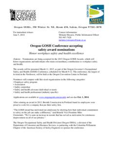 Oregon OSHA, 350 Winter St. NE, Room 430, Salem, Oregon[removed]For immediate release: June 5, 2014 Contact information: Melanie Mesaros, Public Information Officer