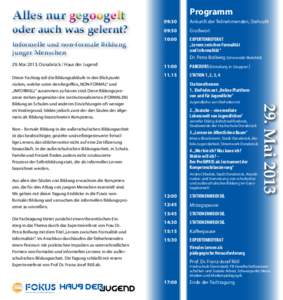 Alles nur gegoogelt  oder auch was gelernt? Informelle und non-formale Bildung junger Menschen 29. Mai 2013, Osnabrück / Haus der Jugend