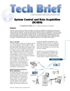 A NATIONAL DRINKING WATER CLEARINGHOUSE FACT SHEET  System Control and Data Acquisition (SCADA) by Zacharia M. Lahlou, Ph.D., Technical Assistance Consultant