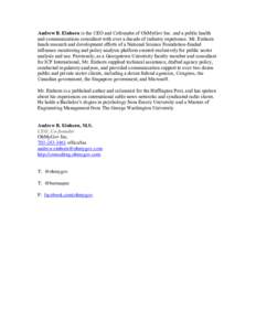 Andrew B. Einhorn is the CEO and Cofounder of OhMyGov Inc. and a public health and communications consultant with over a decade of industry experience. Mr. Einhorn heads research and development efforts of a National Sci