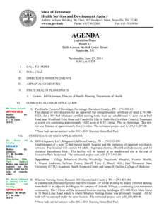 State of Tennessee Health Services and Development Agency Andrew Jackson Building, 9th Floor, 502 Deaderick Street, Nashville, TN[removed]www.tn.gov/hsda Phone: [removed]Fax: [removed]