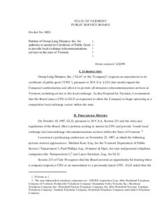 STATE OF VERMONT PUBLIC SERVICE BOARD Docket No[removed]Petition of Group Long Distance, Inc. for authority to amend its Certificate of Public Good