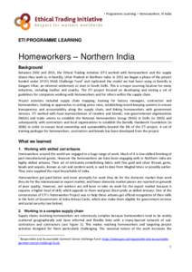 ETI Programme Learning – Homeworkers, N India  ETI PROGRAMME LEARNING Homeworkers – Northern India Background