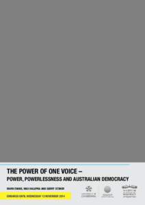 THE POWER OF ONE VOICE –  POWER, POWERLESSNESS AND AUSTRALIAN DEMOCRACY MARK EVANS, MAX HALUPKA AND GERRY STOKER EMBARGO UNTIL WEDNESDAY 12 NOVEMBER[removed]