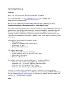 FOR IMMEDIATE RELEASE: CONTACT: Roxie June, Principal Planner, Navajo Department of Agriculture Phone:  * Email:  * Fax:  * www.agriculture.navajo-nsn.gov The Resources and Deve