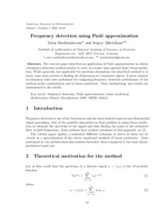 Armenian Journal of Mathematics Volume 1, Number 1, 2008, 44-49 Frequency detection using Pad´ e approximation Artur Barkhudaryan* and Sergey Mkrtchyan**