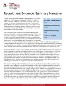Recruitment Evidence: Summary Narrative Overall, available research findings are consistent in providing support for the Recruitment Standard of the Third Edition of the Elements of Effective Practice™. However, only a