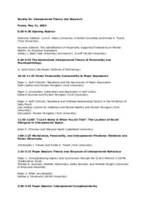 Society for Interpersonal Theory and Research Friday, May 21, 2004 8:30-9:30 Opening Session Welcome Address: Lynn E. Alden (University of British Columbia) and Krista K. Trobst (York University) Keynote Address: The Ide