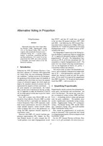 Alternative Voting in Proportion Philip Kestelman Abstract Measurably fairer than either Single Member Plurality (SMP), Supplementary Voting (SV) or Two–Round Voting (TRV), even the simplest, fully transferable elector
