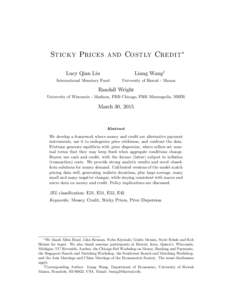 Sticky Prices and Costly Credit Lucy Qian Liu Liang Wangy  International Monetary Fund