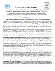 UNITED NATIONS SPORT BULLETIN Updates on UN sport-related initiatives supporting the MDGs and activities for the International Year of Sport and Physical Education[removed]IYSPE[removed]Published by the UN New York Office of