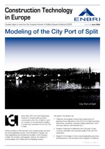 Quarterly digest of news from the European Network of Building Research Institutes (ENBRI)  Issue 38 June 2008 Modeling of the City Port of Split