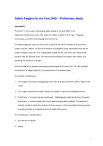 Safety Targets for the Year 2005 – Preliminary study Introduction The CAA is in the process of developing safety targets for the year[removed]In the September/October issue of the CAA News the industry is asked for their