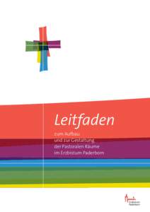 Leitfaden zum Aufbau und zur Gestaltung der Pastoralen Räume im Erzbistum Paderborn