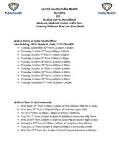 Carroll County Public Health Flu Clinic $25 Flu Shot and Flu Mist Offered Medicare, Medicaid, United Health Care, Coventry, Wellmark Blue Cross Blue Shield