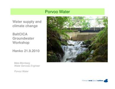 Porvoo Water Water supply and climate change BaltCICA Groundwater Workshop