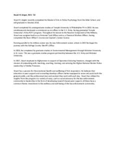 Stuart R. Zeiger, M.A. ‘14 Stuart R. Zeigler recently completed his Master of Arts in Police Psychology from the Adler School, and will graduate in October[removed]Stuart completed his undergraduate studies at Temple Uni