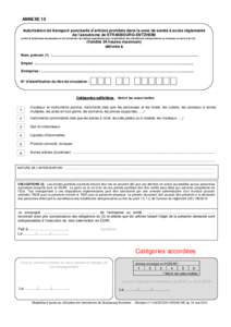 ANNEXE 10 Autorisation de transport ponctuelle d’articles prohibés dans la zone de sûreté à accès réglementé de l’aérodrome de STRASBOURG-ENTZHEIM (outils et fournitures nécessaires en vue d’exécuter des 