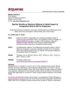 1550 Peachtree Street, N.W. Atlanta, Georgia[removed]MEDIA CONTACT: Pam Stevens Equifax Workforce Solutions Phone: [removed]