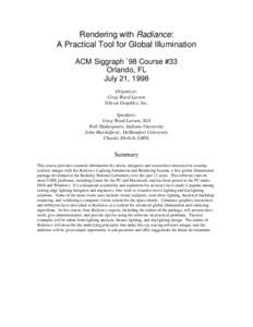 Rendering with Radiance: A Practical Tool for Global Illumination ACM Siggraph `98 Course #33 Orlando, FL July 21, 1998 Organizer: